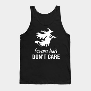 Broom Hair Don't Care Tank Top